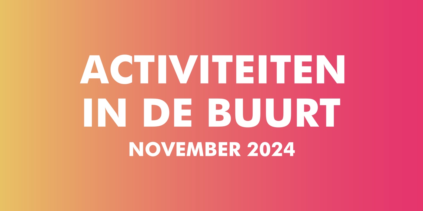 ACTIVITEITEN IN DE BUURT - NOVEMBER 2024_Tekengebied 1.jpg